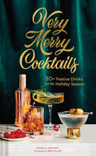 Load image into Gallery viewer, Very Merry Cocktails: 50+ Festive Drinks for the Holiday Season