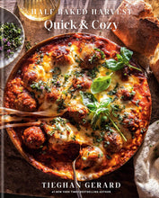 Load image into Gallery viewer, Half Baked Harvest Quick & Cozy: A Cookbook