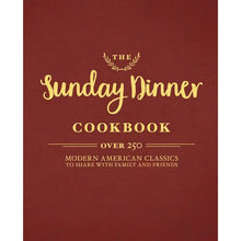 Load image into Gallery viewer, The Sunday Dinner Cookbook
