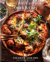 Load image into Gallery viewer, Half Baked Harvest Quick &amp; Cozy: A Cookbook
