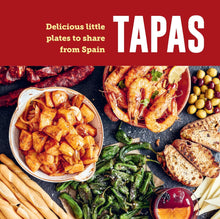 Load image into Gallery viewer, Tapas : Delicious Little Plates to Share from Spain
