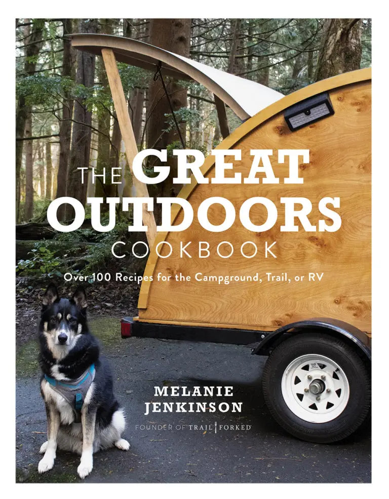 The Great Outdoors Cookbook Over 100 Recipes for the Campground, Trail, or RV